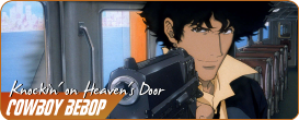 Cowboy-Bebop---Knockin-on-Heavens-Door.png